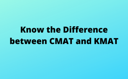 Know the difference between CMAT and KMAT