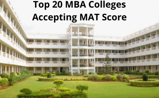 List Of Top 20 MBA Colleges Accepting MAT Score – PaGaLGuY