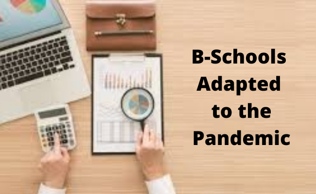 How B-Schools Adapted To The Pandemic – PaGaLGuY