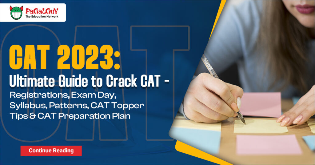 CAT 2023: Ultimate Guide to Crack CAT - Registrations, Exam Day ...