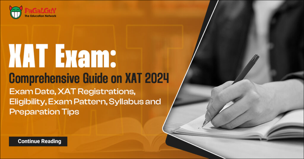XAT 2024 Exam Comprehensive Guide on XAT Exam Date, XAT Registrations