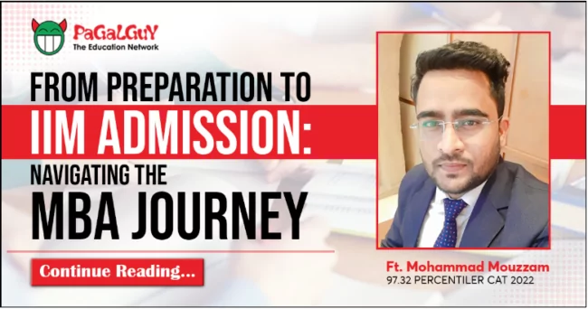 From Preparation to IIM Admission: Navigating the MBA Journey, Ft Mohammad Mouzzam – 97.32 Percentiler, CAT 2022