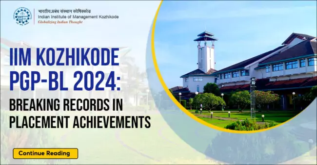 IIM Kozhikode PGP-BL 2024: Breaking Records in Placement Achievements.