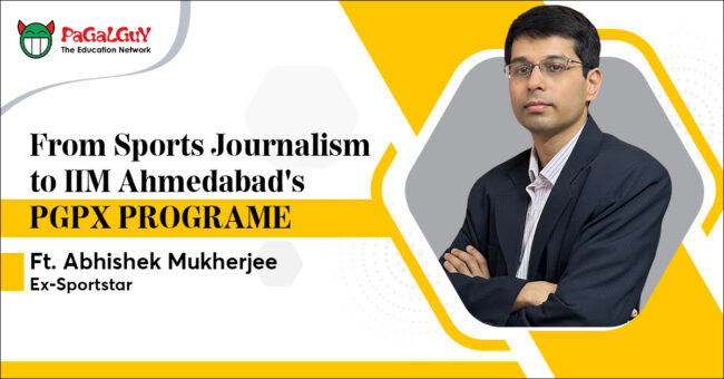 From Sports Journalism to IIM Ahmedabad’s PGPX Programme, Ft Abhishek Mukherjee | Ex-Sportstar