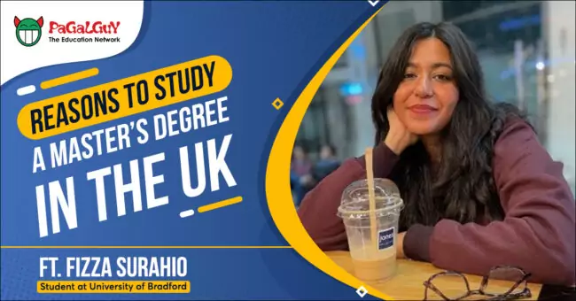 Reasons to Study a Master’s Degree in the UK, Ft Fizza Surahio – Student at University of Bradford