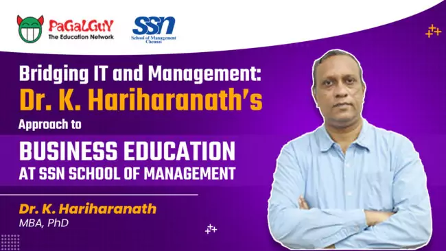 Bridging IT and Management: Dr. K. Hariharanath’s Approach to Business Education at SSN School of Management