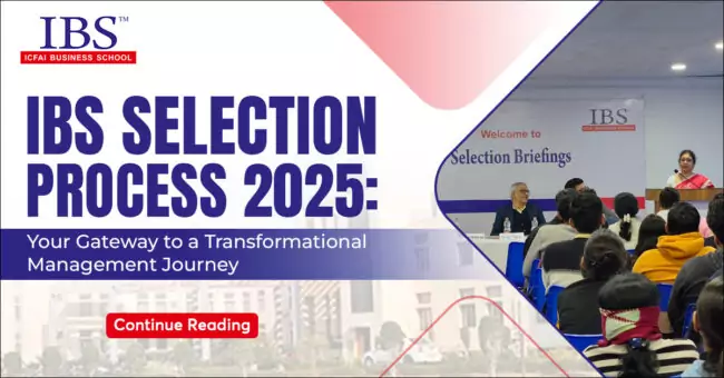 IBS Selection Process 2025: Your Gateway to a Transformational Management Journey